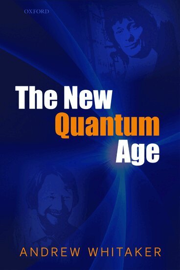 Andrew Whitaker - The New Quantum Age, Inbunden