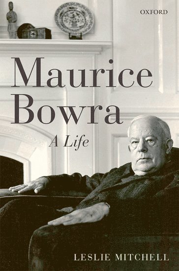 bokomslag Maurice Bowra