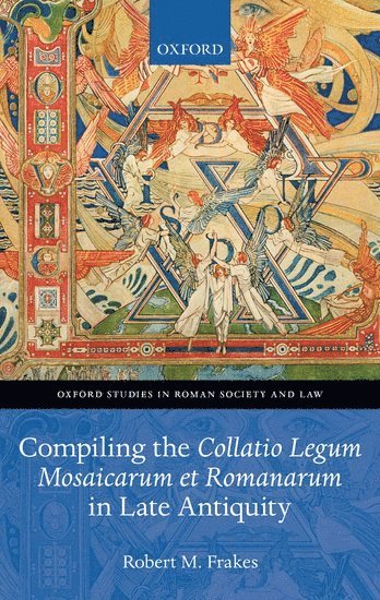 Compiling the Collatio Legum Mosaicarum et Romanarum in Late Antiquity 1