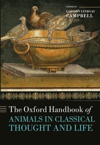 bokomslag The Oxford Handbook of Animals in Classical Thought and Life