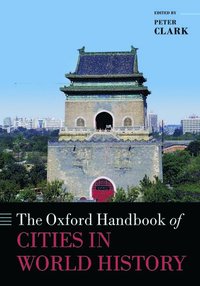 bokomslag The Oxford Handbook of Cities in World History