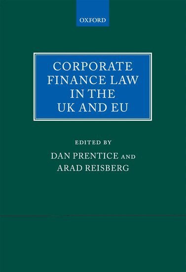 Dan Prentice, Arad Reisberg - Corporate Finance Law in the UK and EU, Inbunden