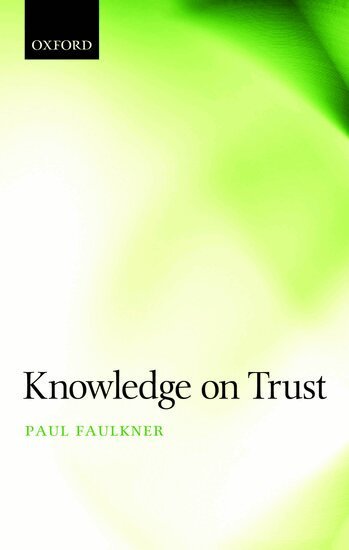 Paul Faulkner - Knowledge on Trust, Inbunden