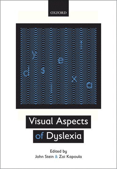 John Stein, Zoï Kapoula - Visual Aspects of Dyslexia, Inbunden