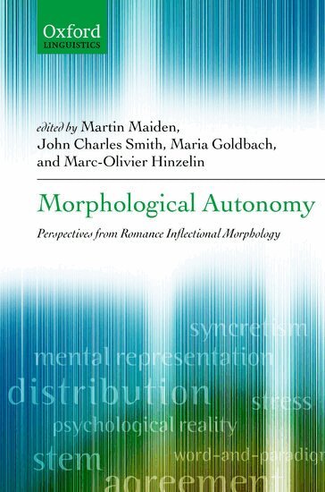 Martin Maiden, Martin Maiden, John Charles Smith, Maria Goldbach, Marc-Olivier Hinzelin - Morphological Autonomy, Inbunden