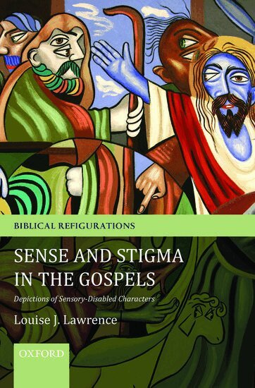 Louise J. Lawrence - Sense and Stigma in the Gospels, Inbunden