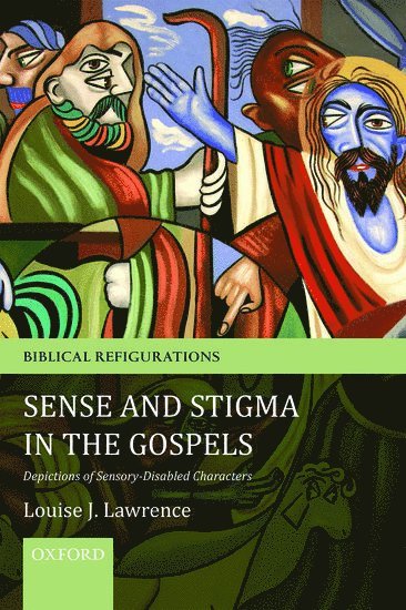 Louise J. Lawrence - Sense and Stigma in the Gospels, Häftad
