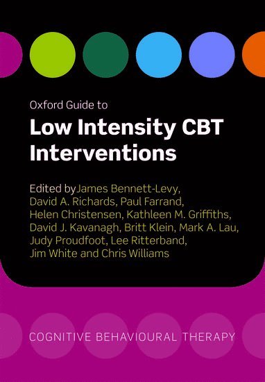 bokomslag Oxford Guide to Low Intensity CBT Interventions