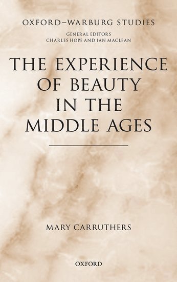 bokomslag The Experience of Beauty in the Middle Ages