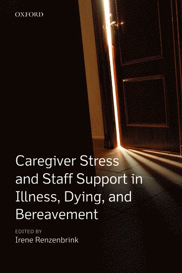 bokomslag Caregiver Stress and Staff Support in Illness, Dying and Bereavement