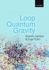 bokomslag A First Course in Loop Quantum Gravity