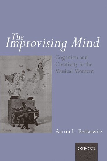 Aaron Berkowitz, BERKOWITZ - The Improvising Mind, Inbunden