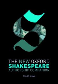 bokomslag The New Oxford Shakespeare: Authorship Companion