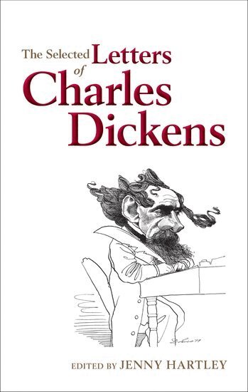 HARTLEY, Jenny Hartley - The Selected Letters of Charles Dickens, Inbunden