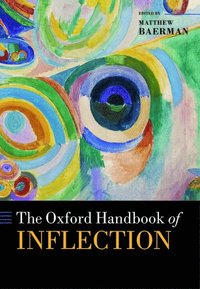 bokomslag The Oxford Handbook of Inflection