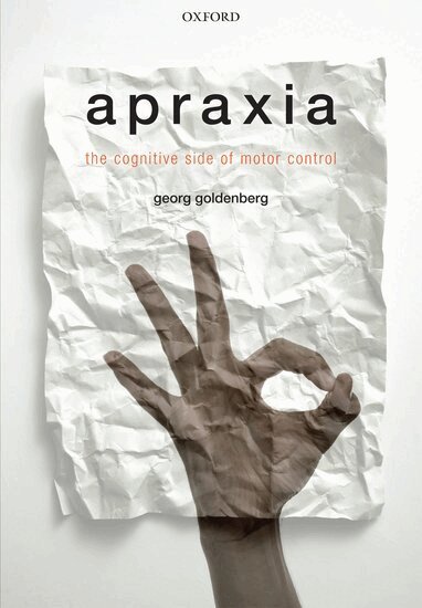 Georg Goldenberg - Apraxia, Inbunden