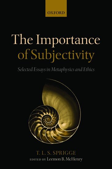 Timothy L. S. Sprigge, Leemon McHenry - The Importance of Subjectivity, Inbunden