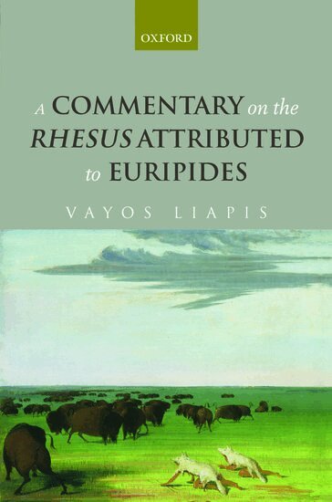 Vayos Liapis - A Commentary on the Rhesus Attributed to Euripides, Inbunden