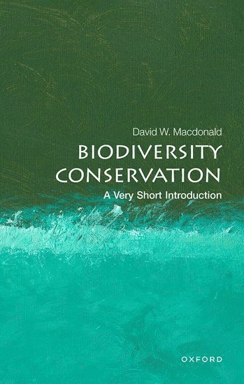 Biodiversity Conservation: A Very Short Introduction 1
