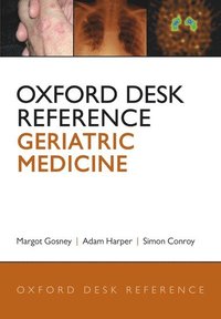 bokomslag Oxford Desk Reference: Geriatric Medicine