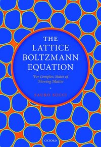 bokomslag The Lattice Boltzmann Equation