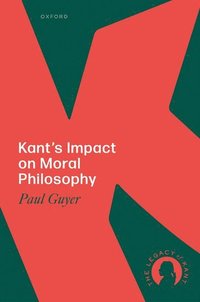 bokomslag Kant's Impact on Moral Philosophy