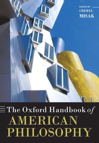 bokomslag The Oxford Handbook of American Philosophy