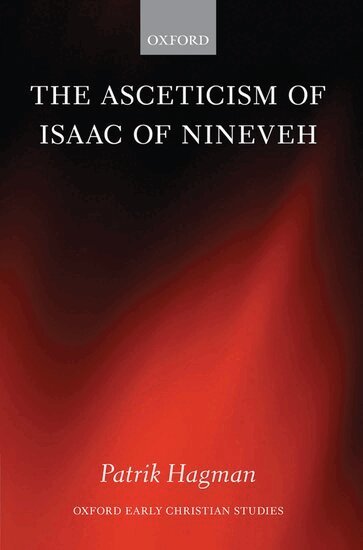 Patrik Hagman - The Asceticism of Isaac of Nineveh, Inbunden