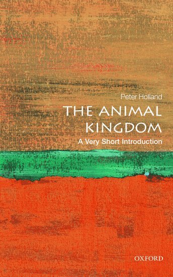 bokomslag The Animal Kingdom: A Very Short Introduction