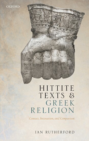 Ian Rutherford - Hittite Texts and Greek Religion, Inbunden