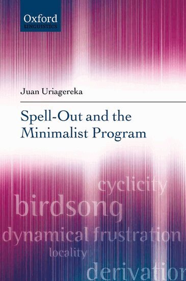 Juan Uriagereka - Spell-Out and the Minimalist Program, Häftad