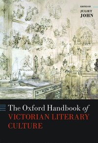 bokomslag The Oxford Handbook of Victorian Literary Culture