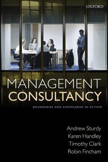 Andrew Sturdy, Karen Handley, Timothy Clark, Robin Fincham - Management Consultancy, Häftad
