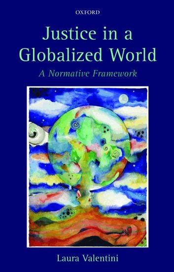 Laura Valentini - Justice in a Globalized World, Inbunden