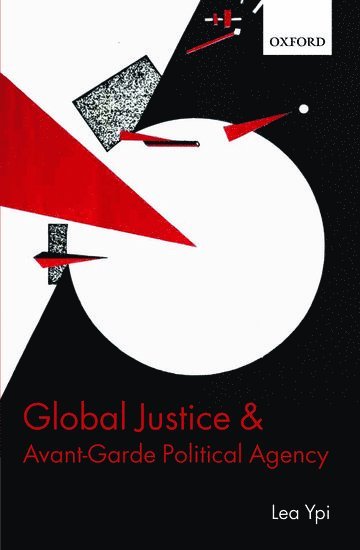 Global Justice and Avant-Garde Political Agency 1
