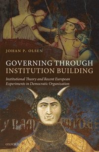 bokomslag Governing through Institution Building