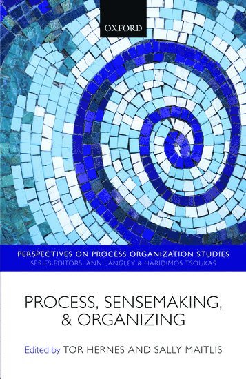 Process, Sensemaking, and Organizing 1