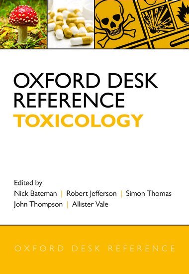Nick Bateman, Robert Jefferson, Simon Thomas, John Thompson, Allister Vale - Oxford Desk Reference: Toxicology, Inbunden