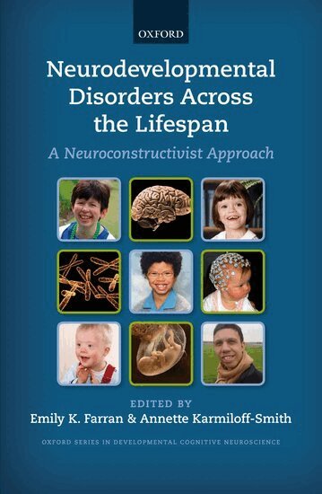 FARRAN ET AL, Emily K. Farran, Annette Karmiloff-Smith - Neurodevelopmental Disorders Across the Lifespan, Inbunden