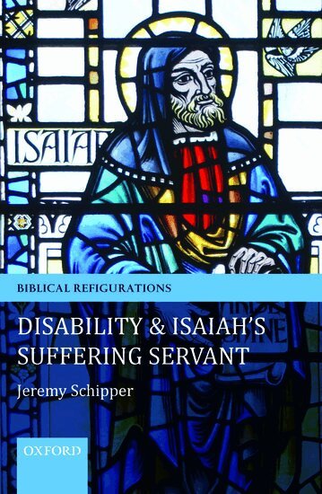 Jeremy Schipper - Disability and Isaiah's Suffering Servant, Häftad