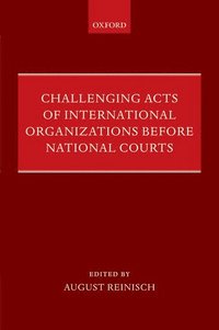 bokomslag Challenging Acts of International Organizations Before National Courts