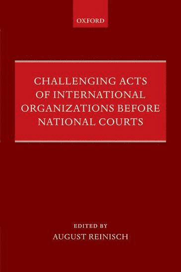 bokomslag Challenging Acts of International Organizations Before National Courts