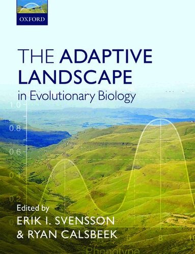Erik Svensson, Ryan Calsbeek - The Adaptive Landscape in Evolutionary Biology, Häftad