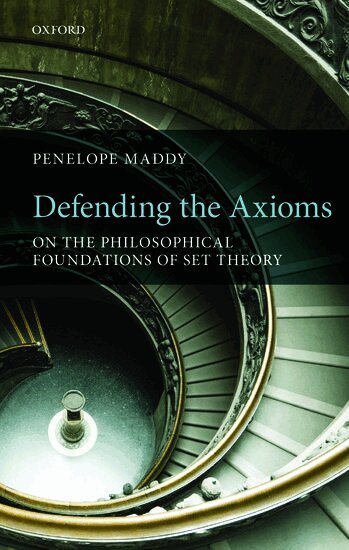 Penelope Maddy - Defending the Axioms, Inbunden