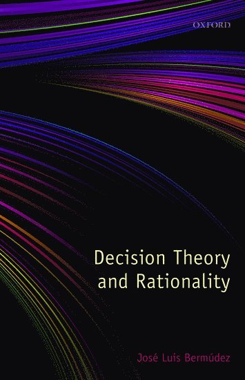 Decision Theory and Rationality 1