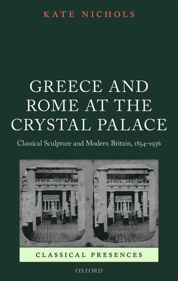 bokomslag Greece and Rome at the Crystal Palace