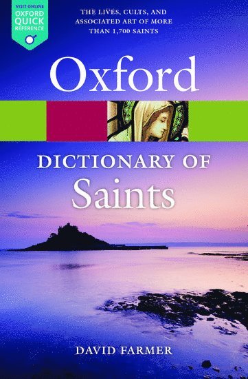 bokomslag The Oxford Dictionary of Saints, Fifth Edition Revised