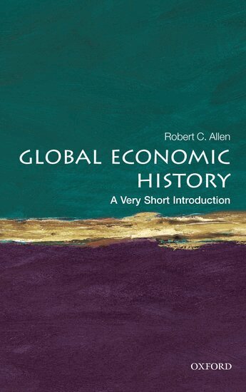 Robert C. Allen - Global Economic History, Häftad