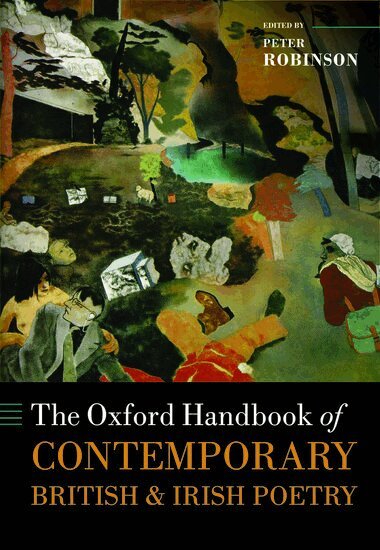 Robinson, Peter Robinson - The Oxford Handbook of Contemporary British and Irish Poetry, Inbunden
