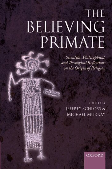 Jeffrey Schloss, Michael Murray - The Believing Primate, Häftad